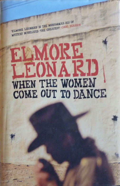 When the Women Come Out to Dance by Elmore Leonard