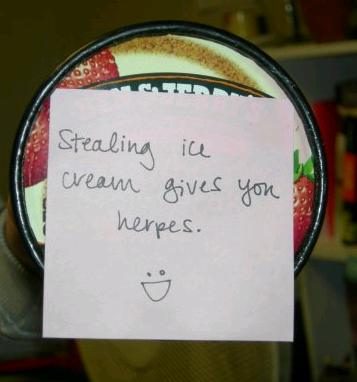Ice Cream Stealing Gives You Herpes/ Passive-Aggressive Notes