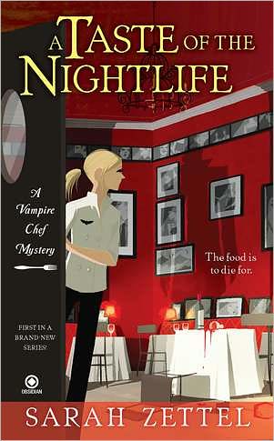 A Taste of the Nightlife by Sarah Zettel
