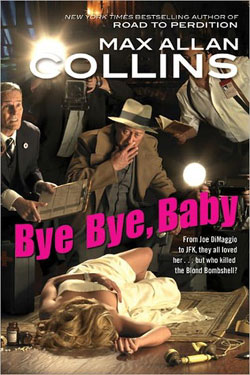 Bye Bye Baby by Max Allan Collins