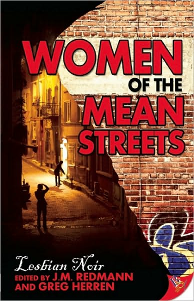 Women of the Mean Streets, a lesbian noir anthology edited by J.M. Redmann and Greg Herren