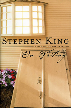 I Blame Stephen King for what he said in On Writing - Book Cover of On Writing
