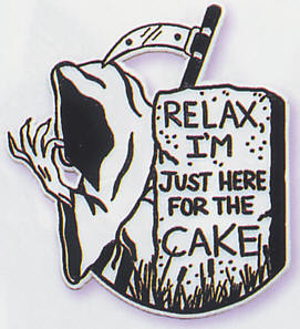Grim Reaper I’m just here for the cake plaque