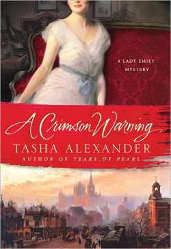 Tasha Alexander A Crimson Warning, the Sixth Lady Emily Mystery