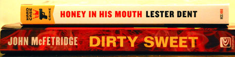 Honey in His Mouth by Lester Dent and Dirty Sweet by John McFetridge