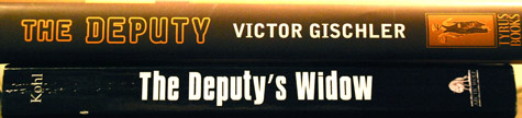 The Deputy by Victor Gischler and The Deputy’s Widow by J.B. Kohl