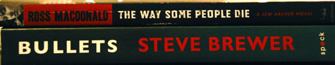 The Way Some People Die by Ross MacDonald and Bullets by Steve Brewer