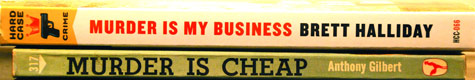 Murder is My Business by Brett Halliday and Murder is Cheap by Anthony Gilbert