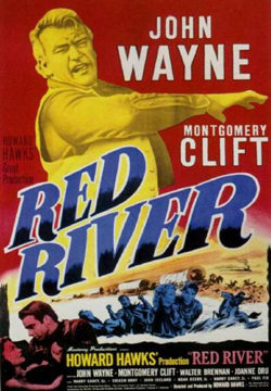 Red River with John Wayne and Montgomery Clift