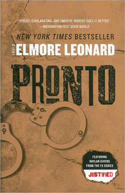 Elmore Leonard’s Pronto (A Raylan Givens novel)