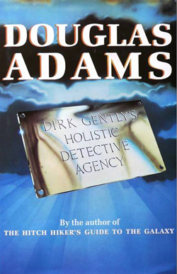 Douglas Adams, Dirk Gently’s Holistic Detective Agency