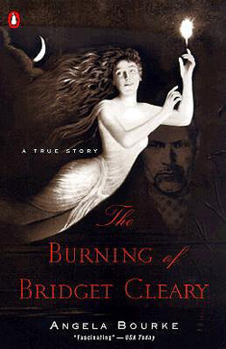 The Burning of Bridget Cleary by Angela Bourke