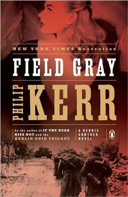 Field Gray by Philip Kerr