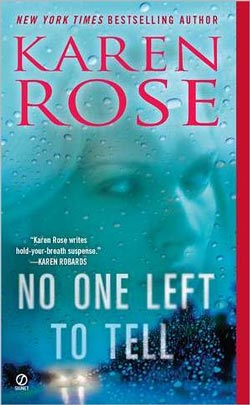 No One Left To Tell by Karen Rose