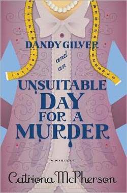 Dandy Gilver and an Unsuitable Day for a Murder by Catriona MacPherson