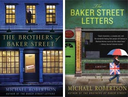 The Brothers of Baker Street and The Baker Street Letters by Michael Robertson