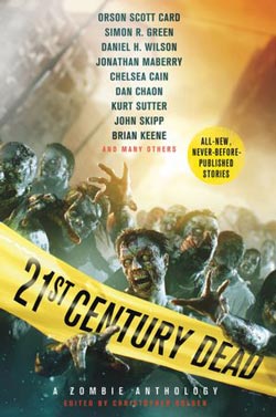 21st Century Dead, edited by Christopher Golden