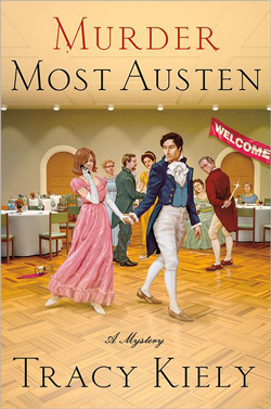 Murder Most Austen by Tracy Kiely