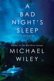  A Bad Night’s Sleep by Michael Wiley