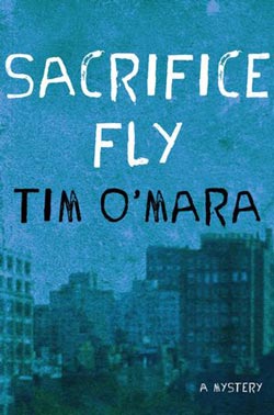 Sacrifice Fly by Tim O’Mara