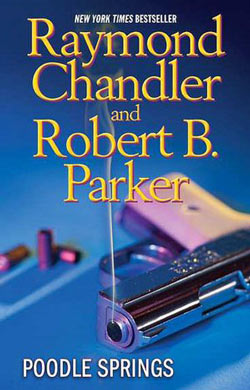 Poodle Springs by Raymond Chandler (finished by Robert B. Parker)
