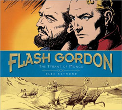Flash Gordon: The Tyrant of Mongo: The Complete Flash Gordon Library 1937-1941 by Alex Raymond and Don Moore