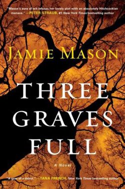 Jamie Mason, Three Graves Full