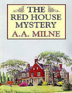 The Red House Mystery by A.A. Milne