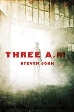 Three A.M. by Steven John