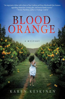 Blood Orange is a debut mystery about a female California P.I. by Karen Keskinen