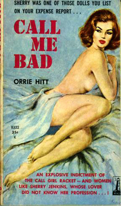 Call Me Bad by Orrie Hitt