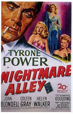 20th Century's Nightmare Alley (1947) starring Tyrone Power, Joan Blondell, Coleen Gray, and Helen Walker
