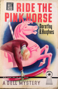 Ride the Pink Horse by Dorothy B. Hughes- Dell edition