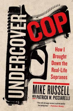 Undercover Cop by Mike Russell with Patrick W. Picciarelli