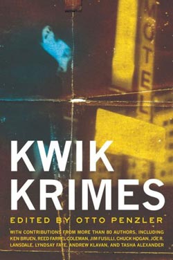 Kwik Krimes, an enthology of flash crime fiction edited by Otto Penzler