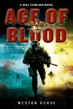 Age of Blood: A SEAL Team 666 Novel by Weston Ochse
