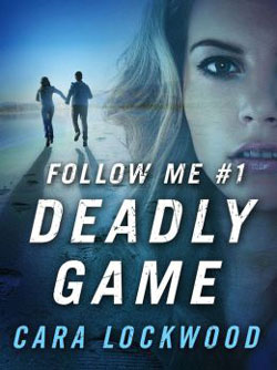 Deadly Game by Cara Lockwood