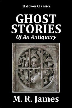 Ghost Stories of Antiquity by M.R. James