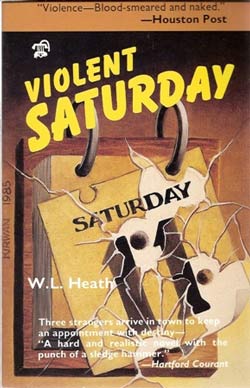 Violent Saturday by W.L. Heath (1955)