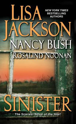Sinister by Lisa Jackson with Nancy Bush and Rosalind Noonan