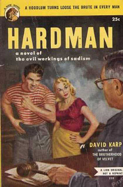 Hardman by David Karp, published 1953 by Lion Books