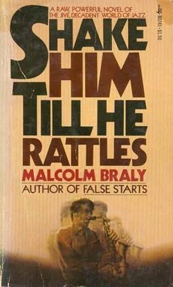 Shake Him Till He Rattles by Malcolm Braly