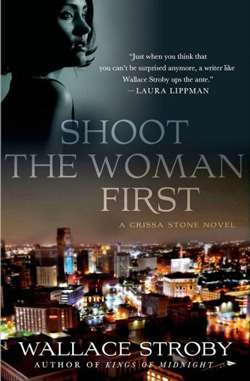 Shoot the Woman First by Wallace Stroby
