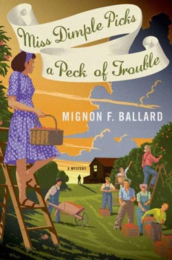 Miss Dimple Picks a Peck of Trouble by Mignon F. Ballard, a WWII-era traditional mystery