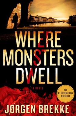 Where Monsters Dwell, a crime debut by Norwegian author Jorgen Brekke