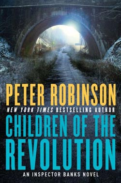 Children of the Revolution, a DCI Banks novel, by Peter Robinson
