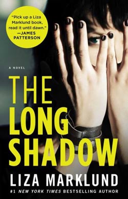 The Long Shadow by Liza Marklund, an Annika Bengzton novel