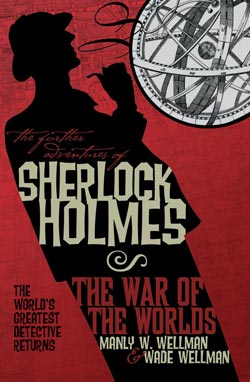 Sherlock Holmes: The War of the Worlds by Manly and Wade Wellman