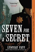 Seven for a a Secret, a Timothy Wilde historical thriller by Lyndsay Faye