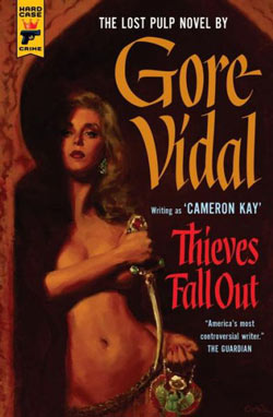 Thieves Fall Out by Gore Vidal (writing as Cameron Kay)